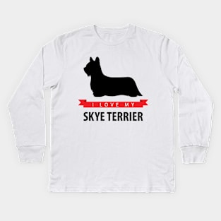 I Love My Skye Terrier Kids Long Sleeve T-Shirt